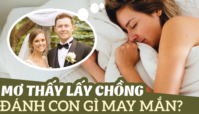 Giải mã giấc mơ nằm mơ thấy lấy chồng